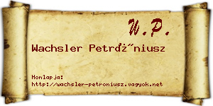 Wachsler Petróniusz névjegykártya